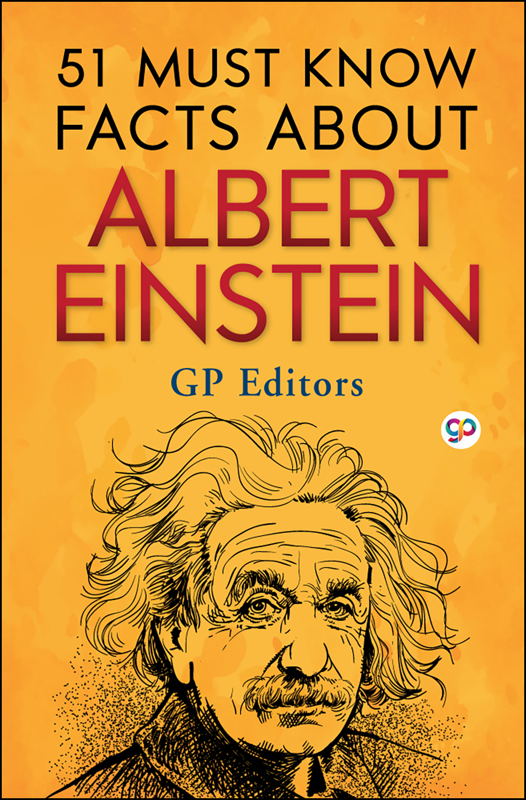 51 Must Know Facts About Albert Einstein (Hardcover)