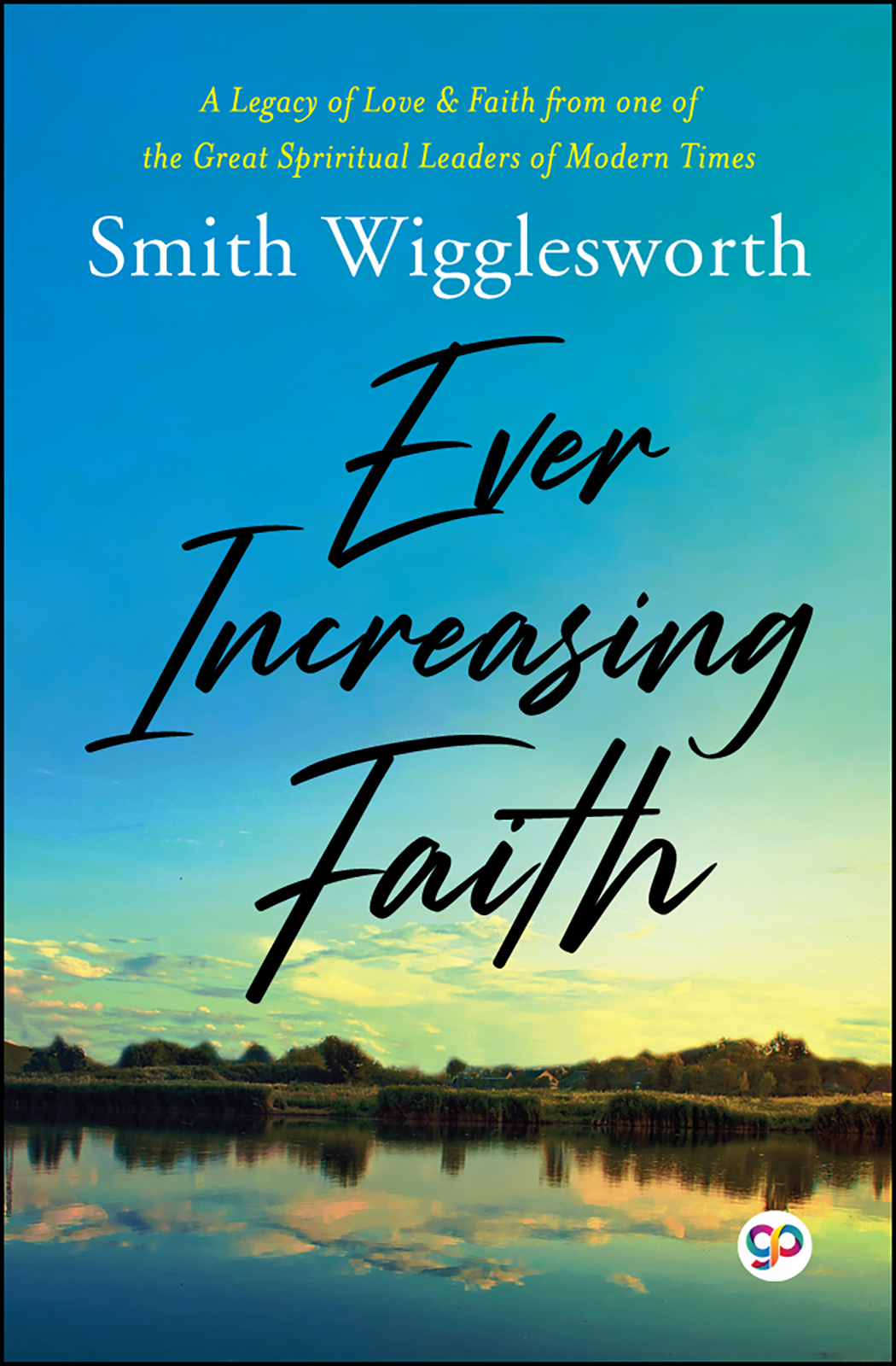 Ever Increasing Faith (Paperback)