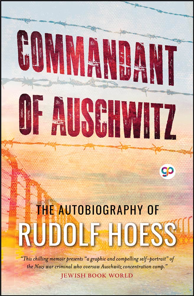 Commandant of Auschwitz: The Autobiography of Rudolf Hoess (Paperback)