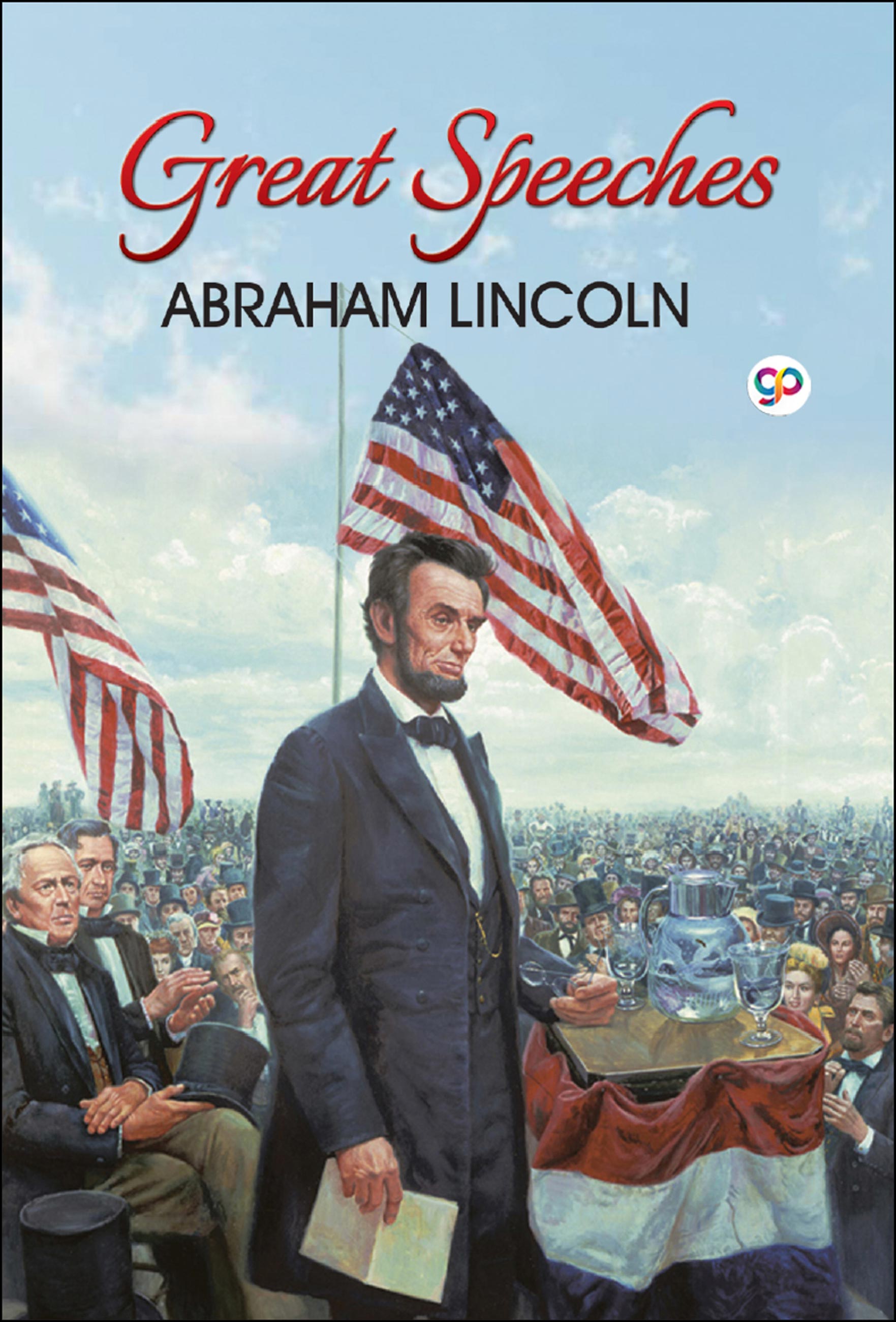 Great Speeches of Abraham Lincoln (eBook)
