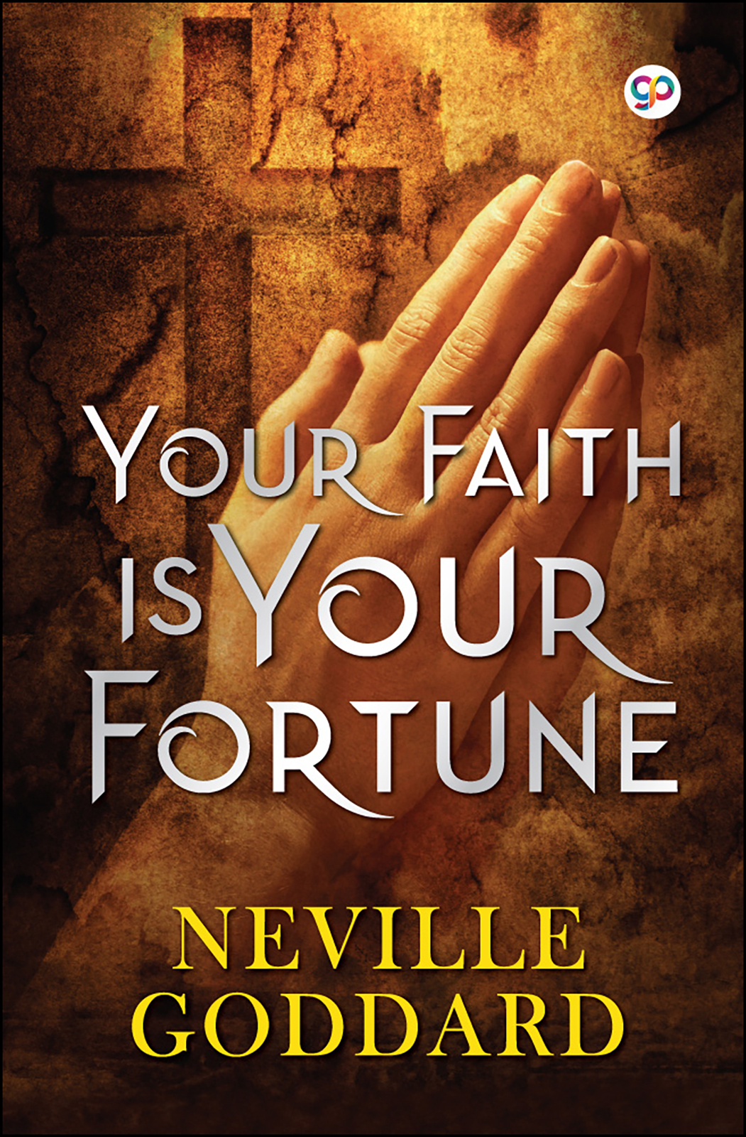 Your Faith is Your Fortune (Hardcover)